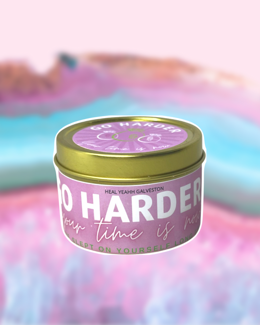 GO HARDER! - Candle
